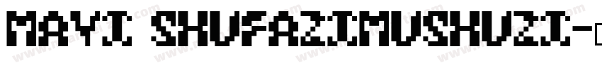 Mayi ShuFaZiMuShuZi字体转换